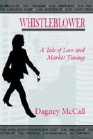 WHISTLEBLOWER: A Tale of Love and Market Timing 1425919642 Book Cover