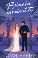 Beinahe verheiratet (German Edition) B0F62SMBMK Book Cover
