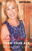Look Younger than Your Age: Healthy Life 1801281211 Book Cover