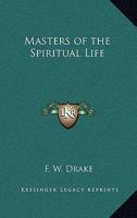 Masters of the Spiritual Life 1147636907 Book Cover