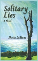 Solitary Lies: A Novel B0FK3QL28V Book Cover