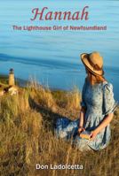 Hannah: The Lighthouse Girl Of Newfoundland B0FP9CW96C Book Cover