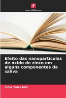 Efeito das nanopartículas de óxido de zinco em alguns componentes da saliva (Portuguese Edition) B0DSP2SW6Z Book Cover