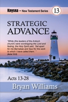 Strategic Advance: Knysna New Testament Series - Acts Chapters 13-28 B0C8QJ485B Book Cover