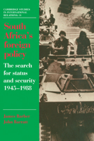 South Africa's Foreign Policy: The Search for Status and Security, 1945-1988 (Cambridge Studies in International Relations) 0521388767 Book Cover