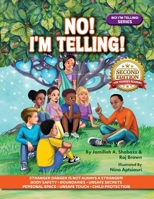 NO! I'M TELLING! - Stranger Danger Is Not Always a Stranger! Body Safety, Consent, Boundaries, Unsafe Secrets, Personal Space, Unsafe Touch, & Child Protection (NO! I'M TELLING! Series®) B0HLW5JYD2 Book Cover