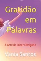 Gratidão em Palavras: A Arte de Dizer Obrigado B0CC4NKP7D Book Cover