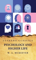 Psychology and Higher Life 1428608818 Book Cover