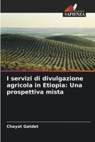 I servizi di divulgazione agricola in Etiopia: Una prospettiva mista (Italian Edition) 6208035384 Book Cover
