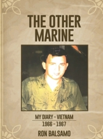 The Other Marine: My Diary - Veitnam 1966 – 1967 1969394110 Book Cover