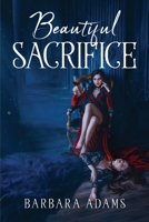 Beautiful Sacrifice 1805099825 Book Cover