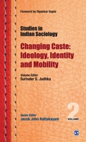 Studies in Indian Sociology: Changing Caste: Ideology, Identity and Mobility 8132116224 Book Cover