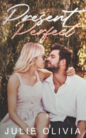 Present Perfect: An Enemies to Lovers, Small Town Romance B096VS69ZT Book Cover