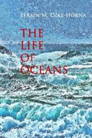 The Life of Oceans 1495350649 Book Cover