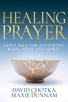 Healing Prayer: God's Idea for Restoring Spirit, Mind, and Body B0BXGHVPSQ Book Cover