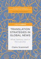 Translation Strategies in Global News: What Sarkozy said in the suburbs 3319740237 Book Cover