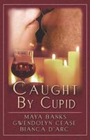 Caught By Cupid 1599983451 Book Cover