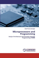 Microprocessors and Programming: Study of Architecture and Assembly language Programming of 8086 6200213895 Book Cover