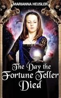 The Day the Fortune Teller Died 0982795262 Book Cover