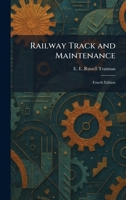 Railway Track and Maintenance: Fourth Edition 1025346769 Book Cover