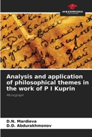 Analysis and application of philosophical themes in the work of P I Kuprin 6209745458 Book Cover