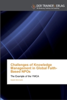 Challenges of Knowledge Management in Global Faith-Based Npos 3836472457 Book Cover