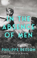 In the Absence of Men: A Novel 1668089823 Book Cover