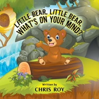 Little Bear, Little Bear, What's on Your Mind? 1646204891 Book Cover