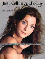Judy Collins Anthology (...trust your heart) 0757980880 Book Cover