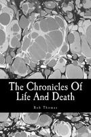 The Chronicles Of Life And Death 0615563333 Book Cover