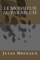 Le Monsieur Au Parapluie 1533296774 Book Cover