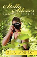 Stella Silvers and the Secret 1468182498 Book Cover