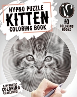 Kitten Coloring Book: Hypno Puzzle Single Line Spiral and Activity Challenge Kitten Coloring Book for Adults 1987576160 Book Cover