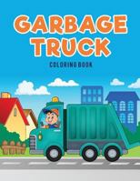 Garbage Truck Coloring Book 1635894999 Book Cover