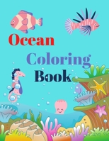 Ocean Coloring Book: Ocean Coloring Book for kids Ages 3-6, Sea Animal Coloring Books for Kids, Girls and Boys 0457714409 Book Cover