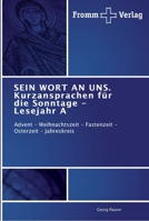 SEIN WORT AN UNS. Kurzansprachen für die Sonntage - Lesejahr A: Advent - Weihnachtszeit - Fastenzeit - Osterzeit - Jahreskreis 3841602479 Book Cover