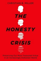 The Honesty Crisis: Preserving Our Most Treasured Virtue in an Increasingly Dishonest World 0197840809 Book Cover