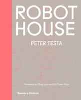 Robot House: The New Wave in Architecture and Robotics 0500343152 Book Cover