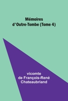 Mémoires d'Outre-Tombe (Tome 4) 9357387714 Book Cover