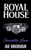 Invisible Gem: A Steamy Modern Royal Wedding Prince and Princess Ugly Duckling Contemporary Romance (Royal House Series) 1991427794 Book Cover