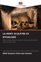 La Mort Sculptée Et Ritualisée (French Edition) 6208556686 Book Cover