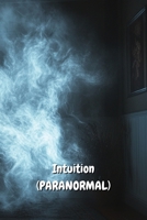 Intuition (PARANORMAL) B0DRPNM7Y1 Book Cover