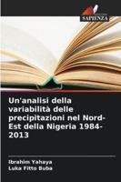 Un'analisi della variabilità delle precipitazioni nel Nord-Est della Nigeria 1984-2013 (Italian Edition) 6208914620 Book Cover