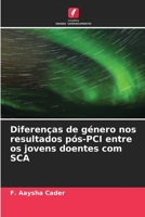 Diferenças de género nos resultados pós-PCI entre os jovens doentes com SCA 6205319616 Book Cover