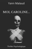 Moi, Caroline... B08VFWDWGM Book Cover