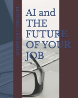 AI and THE FUTURE OF YOUR JOB B0FDX5C8XX Book Cover