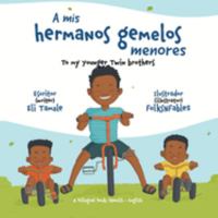 A mis hermanos gemelos menores 1956470662 Book Cover