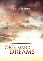 One Man's Dreams 1456882244 Book Cover