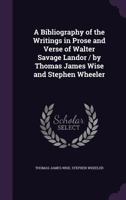 A bibliography of the writings in prose and verse of Walter Savage Landor 1360559094 Book Cover