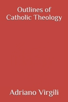 Outlines of Catholic Theology B0DFGT2QYP Book Cover